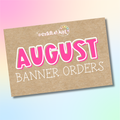 August - Custom Hand-Painted Banner